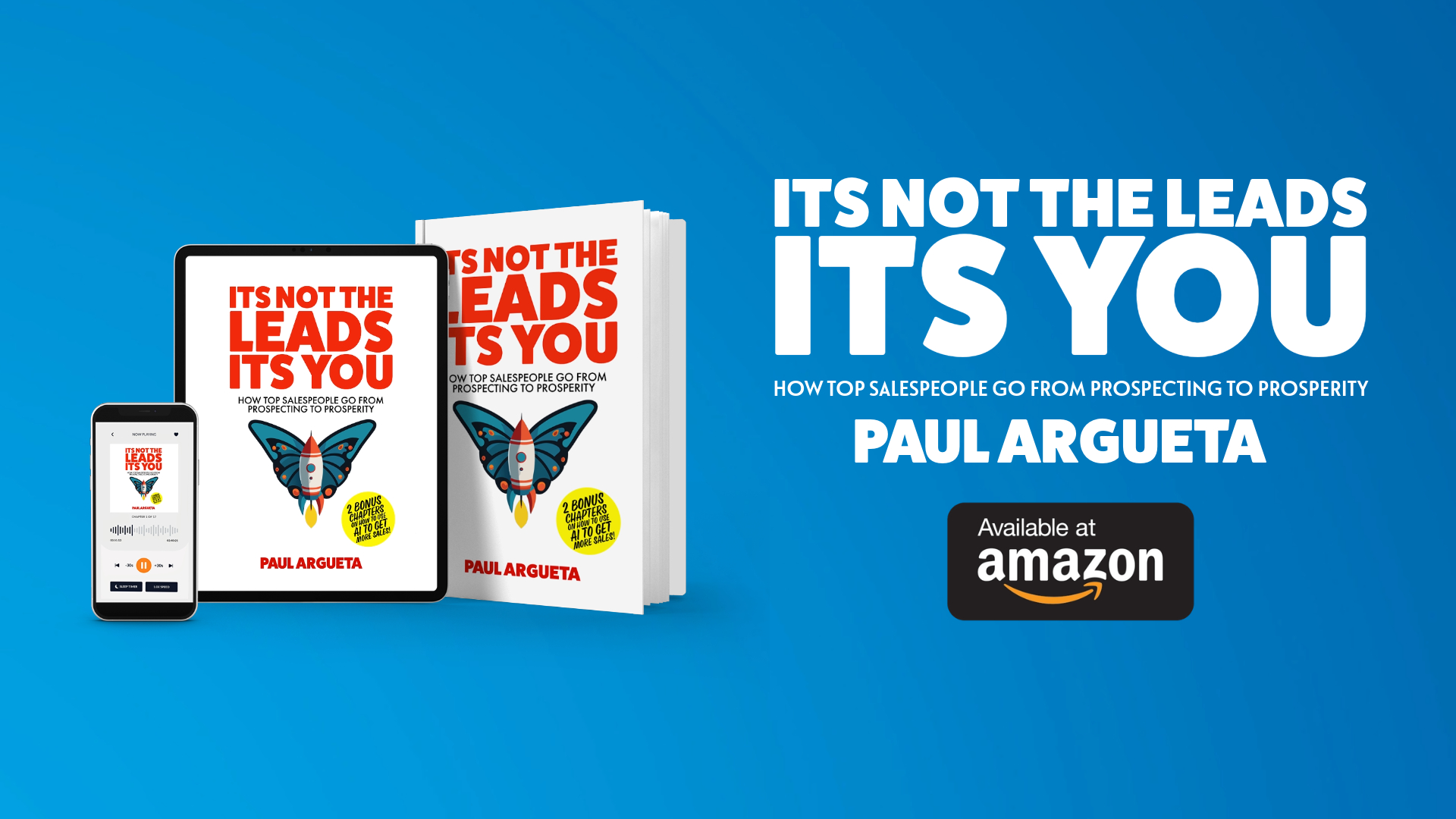 Its Not The Leads Its You Book Available on Amazon Paul Argueta Written For Top Salespeople Social media Thumbnail